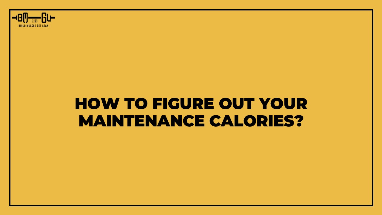 How to Figure Out Maintenance Calories: A Complete Guide